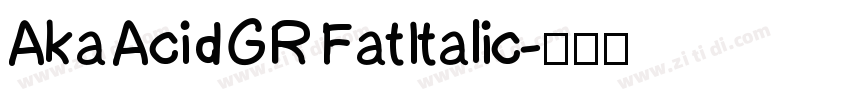 Aka AcidGR FatItalic字体转换